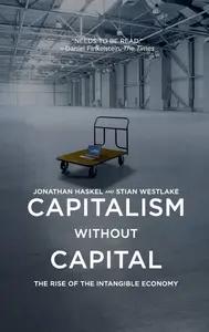 Capitalism Without Capital by Jonathan Haskel & Stian Westlake