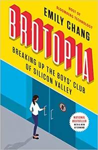 Brotopia by Emily Chang
