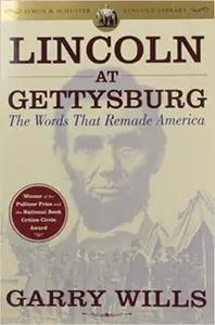 Lincoln at Gettysburg by Gary Wills