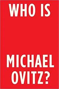 Who Is Michael Ovitz by Michael Ovitz