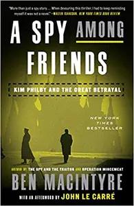 A Spy Among Friends by Ben MacIntyre