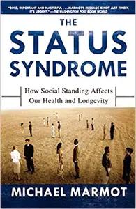 The Status Syndrome by Michael G. Marmot