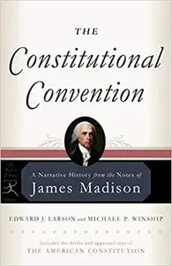 The Constitutional Convention by James Madison