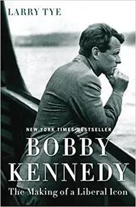 Bobby Kennedy by Larry Tye