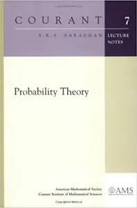 Probability Theory by S.R.S. Varadhan