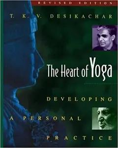 The Heart of Yoga by T. K. V. Desikachar