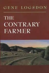 The Contrary Farmer by Gene Logsdon