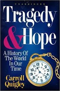 Tragedy and Hope by Carroll Quigley