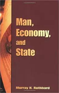 Man, Economy, and State by Murray Rothbard