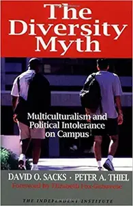 The Diversity Myth: Multiculturalism and Political Intolerance on Campus