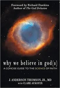 Why We Believe in God(s): A Concise Guide to the Science of Faith