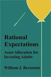 Rational Expectations by William Bernstein