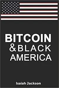Bitcoin and Black America by Isaiah Jackson