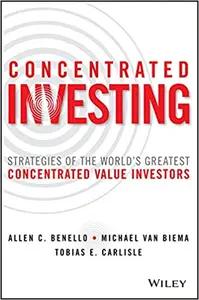Concentrated Investing by Allen C. Benello