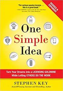 One Simple Idea by Stephen Key