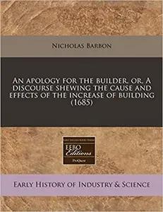 An Apology for the Builder by Nicholas Barbon