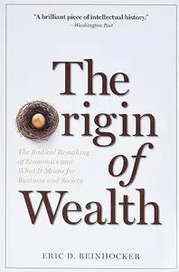 The Origin of Wealth by Eric D. Beinhocker