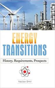 Energy Transitions by Vaclav Smil