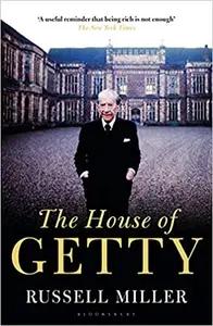 The House of Getty by Russell Miller