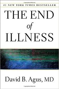 End of Illness by David B. Agus