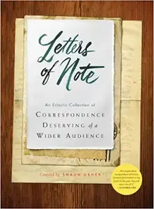 Letters of Note by Shaun Usher