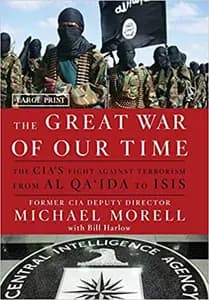 The Great War of Our Time: The CIA's Fight Against Terrorism--From al Qa'ida to ISIS