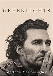 Greenlights by Matthew McConaughy