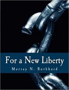 For A New Liberty by Murray Rothbard