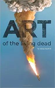 Art of the Living Dead by Adrian Hanft