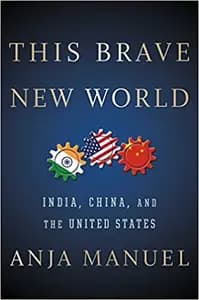This Brave New World by Anja Manuel