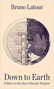 Down to Earth by Bruno Latour