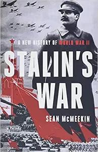 Stalin's War by Sean McMeekin
