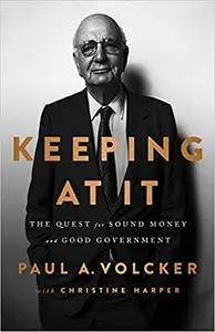 Keeping At It by Paul Volcker