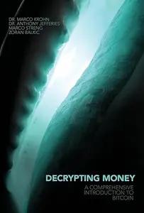 Decrypting Money by Anthony Jefferies, Marco Krohn, Marco Streng, & Zoran Balkic