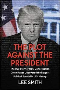 The Plot Against the President by Lee Smith