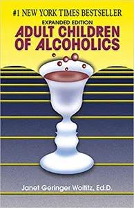 Adult Children of Alcoholics by Janet Geringer Woititz