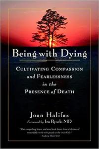 Being With Dying by Joan Halifax