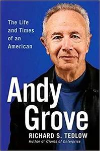 Andy Grove by Richard Tedlow