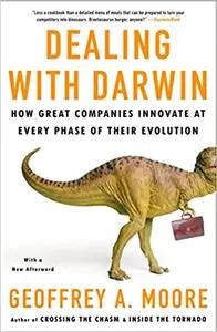 Dealing with Darwin by Geoffrey A. Moore