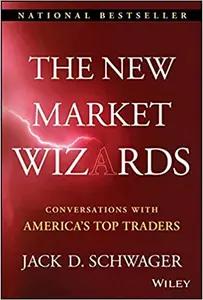 The New Market Wizards by Jack Schwager