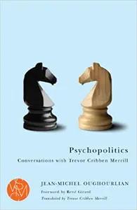 Psychopolitics by Jean-Michel Oughourlian
