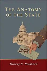 The Anatomy of the State by Murray Rothbard
