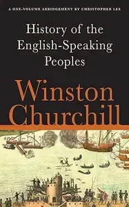 A History of the English-Speaking Peoples by Winston Churchill