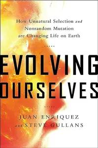 Evolving Ourselves by Juan Enriquez