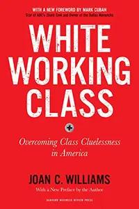 White Working Class by Joan Williams