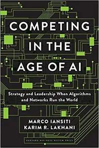 Competing in the Age of AI by Marco Iansiti