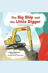 The Big Ship and Little Digger by Ryan Petersen