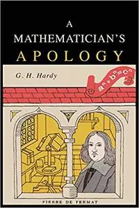 A Mathematician's Apology by G. H. Hardy