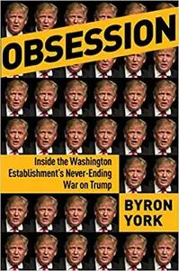 Obsession by Byron York