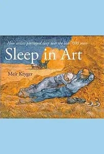Sleep in Art by Meir Kryger